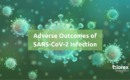 Biorex Adverse Outcomes of SARS-CoV-2 Infection Blog Banner