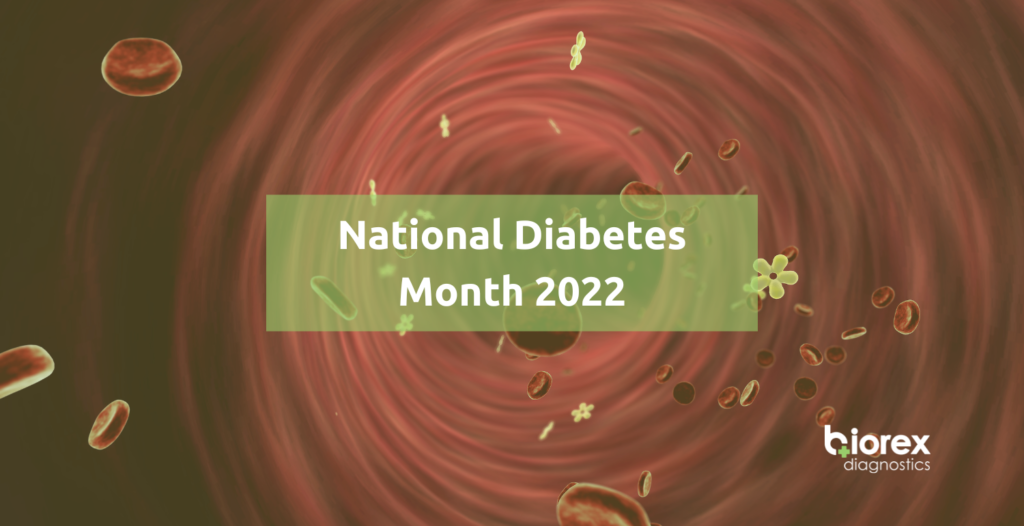 National Diabetes Month 2022 Biorex Diagnostics Primary Diagnostics Innovation