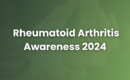 Rheumatoid Arthritis Awareness Week 2024 Blog Banner